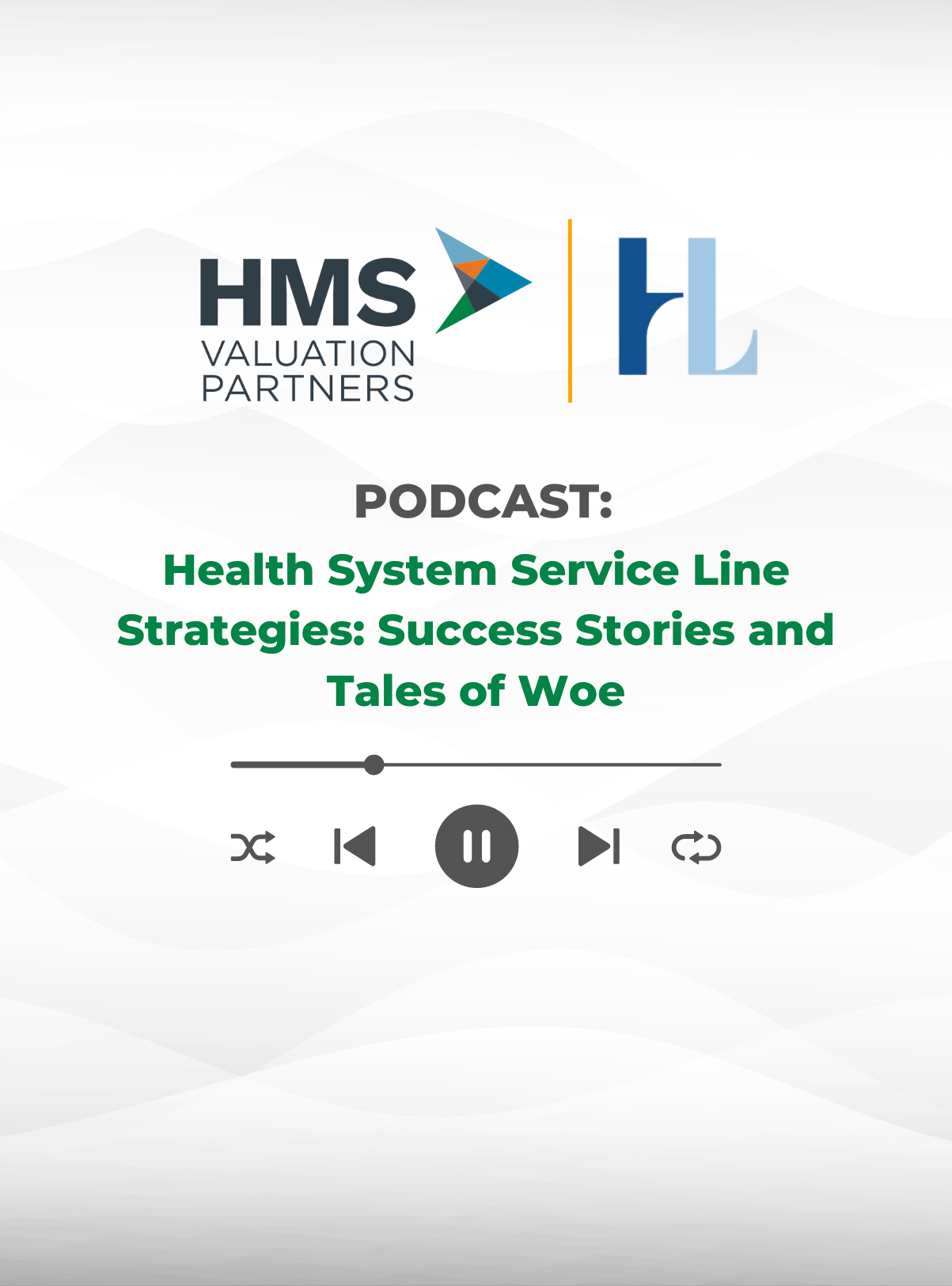 Health System Service Line Strategies - HMS Valuation Partners